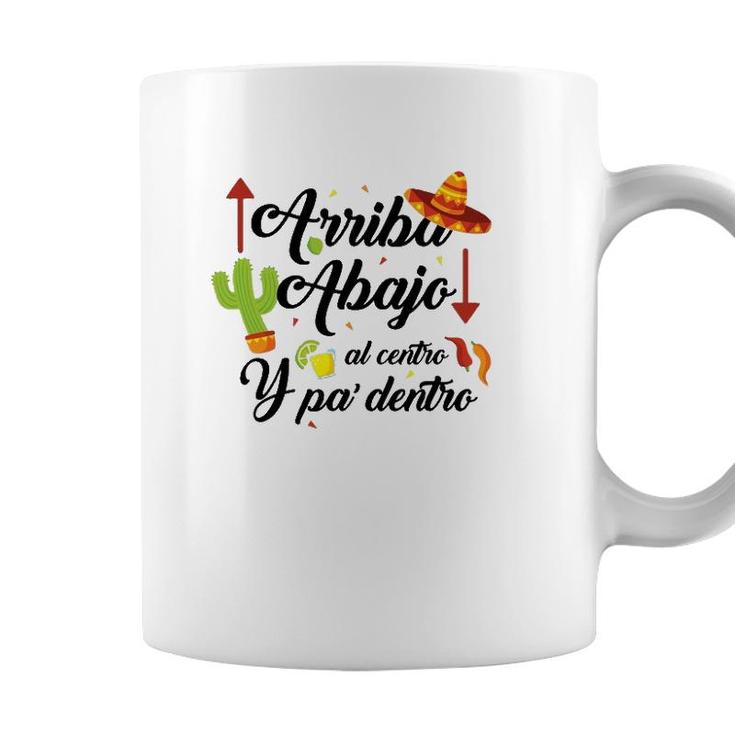 Arriba Abajo Al Centro Y Pa Dentro Funny Cinco De Mayo Coffee Mug