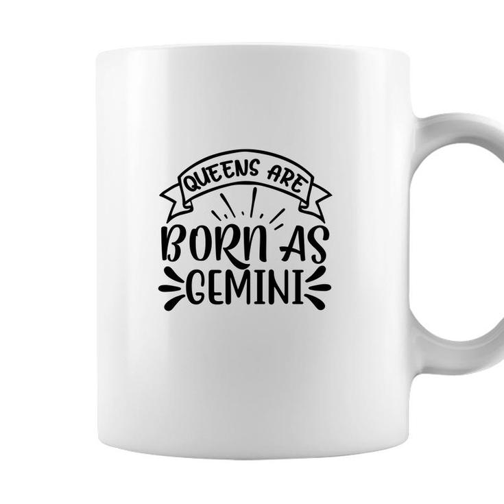 Awesome Design Queens Are Born As Gemini Girl Birthday Coffee Mug