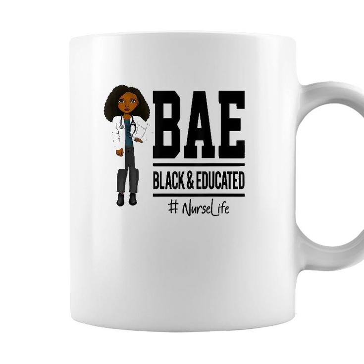 Bae Black And Educated Nurse Life Proud Nurse Coffee Mug