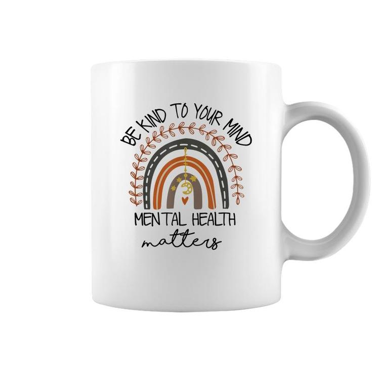 Be Kind To Your Mind Mental Health Matters Autism Awareness  Coffee Mug