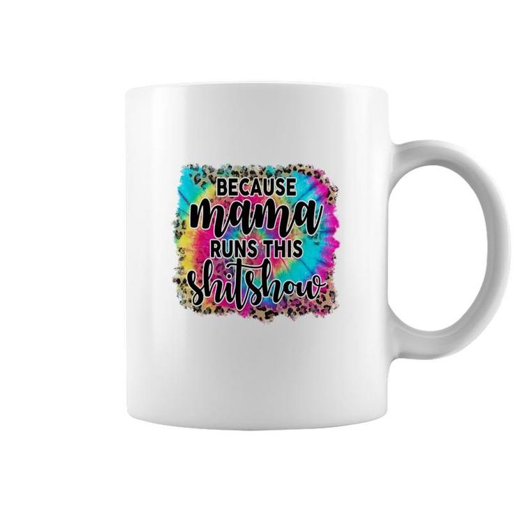 Because Mama Runs This Shitshow Leopard Vintage Mothers Day Coffee Mug