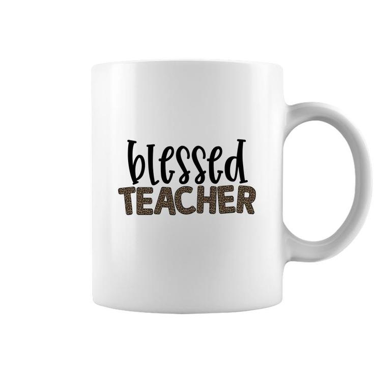 Blessed Teacher And The Students Love The Teacher Very Much Coffee Mug