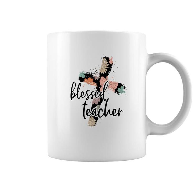Blessed Teacher Cross Flower Idea For Teacher Coffee Mug