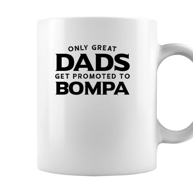 Bompa Gift Only Great Dads Get Promoted To Bompa Coffee Mug
