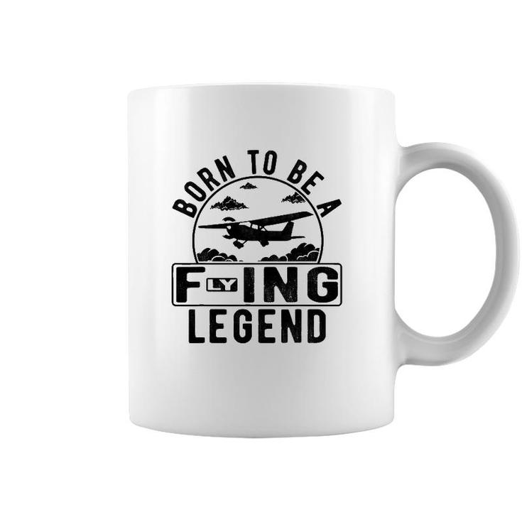 Born To Be A Flying Legend Funny Sayings Pilot Humor Graphic Coffee Mug