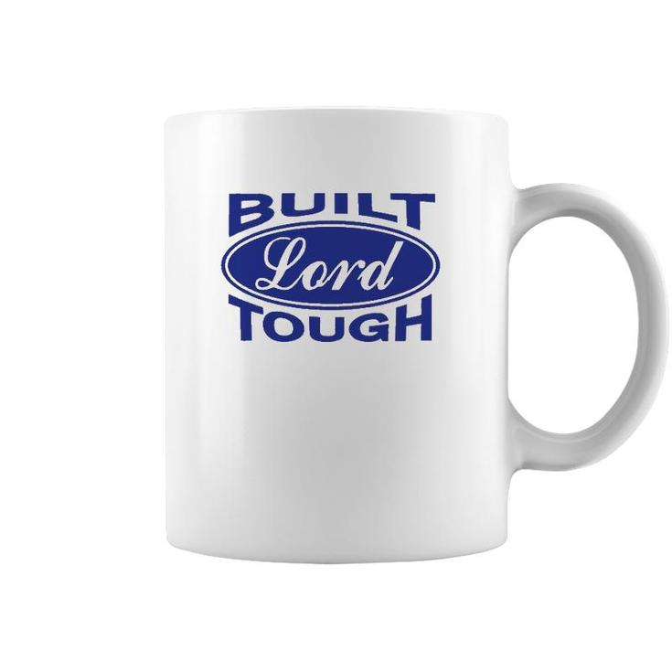 Built Lord Tough - Great Christian Fashion Gift Idea Coffee Mug