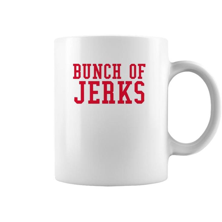 Bunch Of Jerks Red Text Coffee Mug