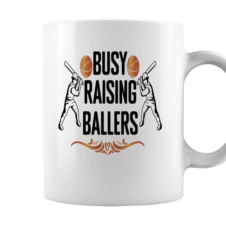 Busy Raising Ballers Special Great Decoration Coffee Mug