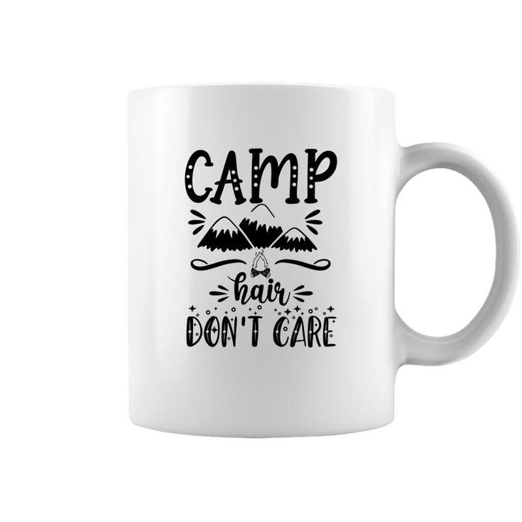 Camp Hair Of Explore Travel Lovers Do Not Care Coffee Mug