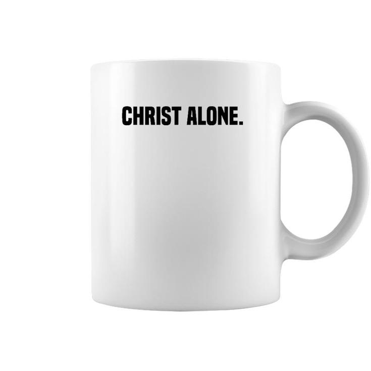 Christ Alone Christian Faith Coffee Mug