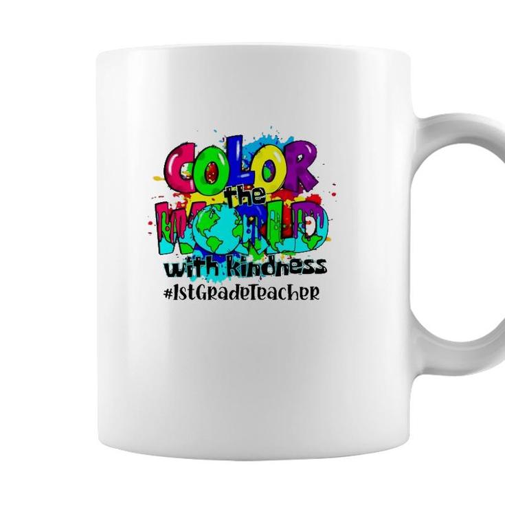 Color The World With Kindness 1St Grade Teacher Splash Coffee Mug