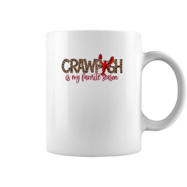 Crawfish Is My Favorite Season Leopard Cajun Lobster 2022 Ver2 Coffee Mug