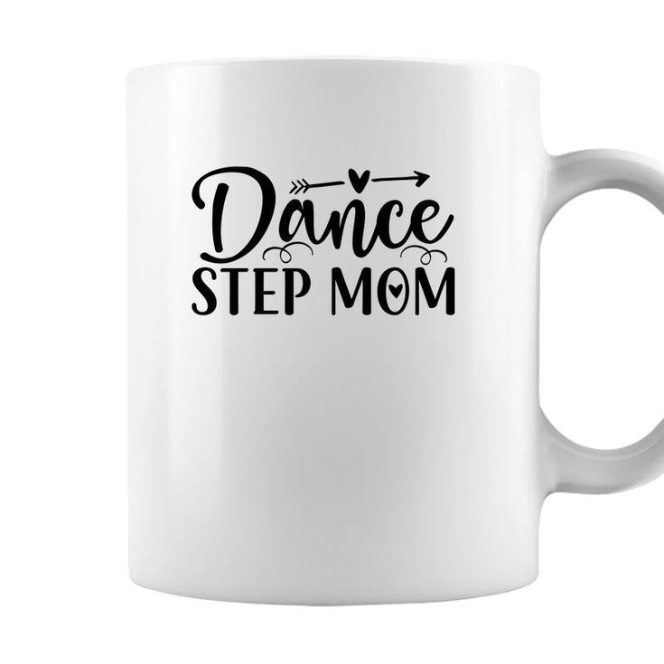Dance Stepmom New Gift Happy Mothers Day 2022 Coffee Mug