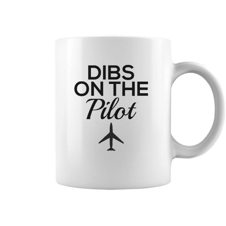 Dibs On The Pilot - Funny Girlfriend Wife Apparel Coffee Mug