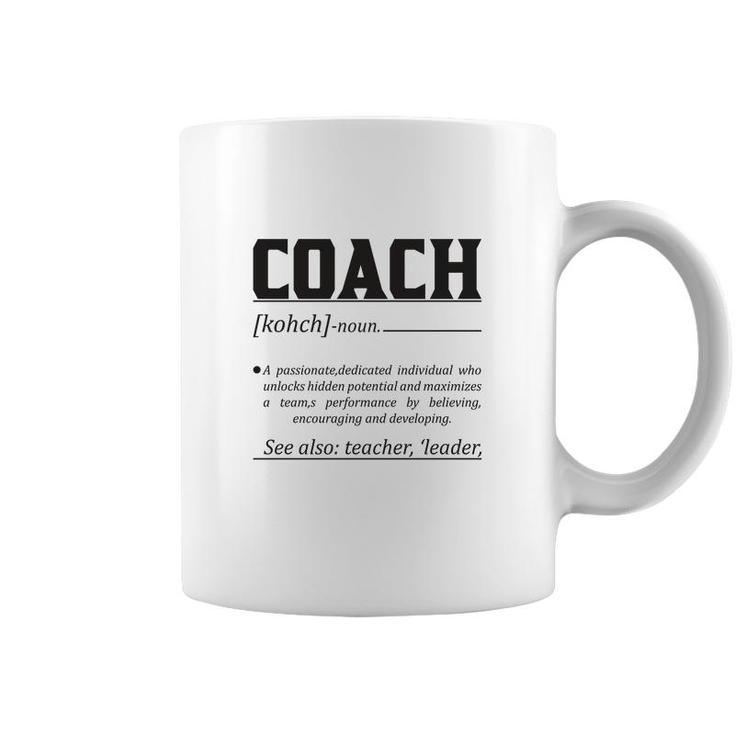 Dictionary Definition Coaches Is A Passionate Dedicated Individual Who Unlocks Hidden Potential And Maximizes Coffee Mug