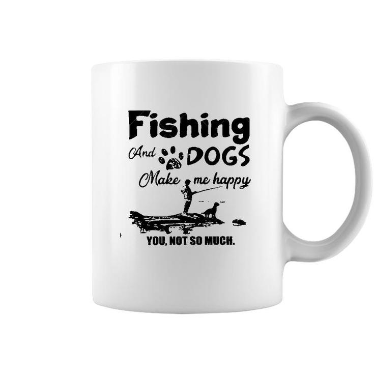 Dogs And Fishing Make Me Happy New Trend 2022 Coffee Mug