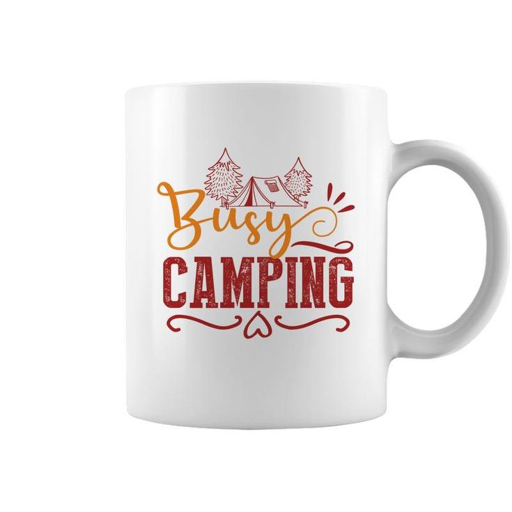Explore Travel Lovers Always Busy Camping Coffee Mug