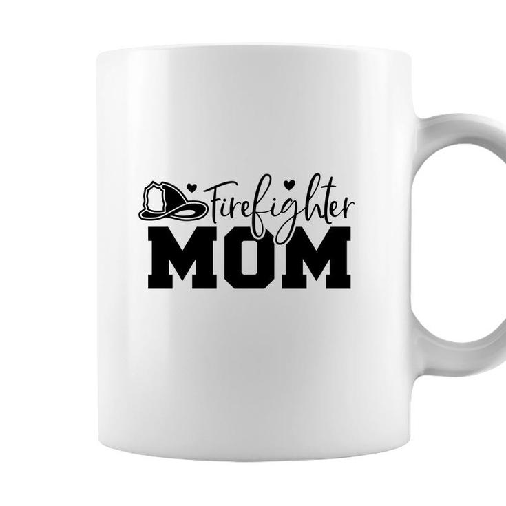 Firefighter Mom Great Black Graphic Meaningful Coffee Mug