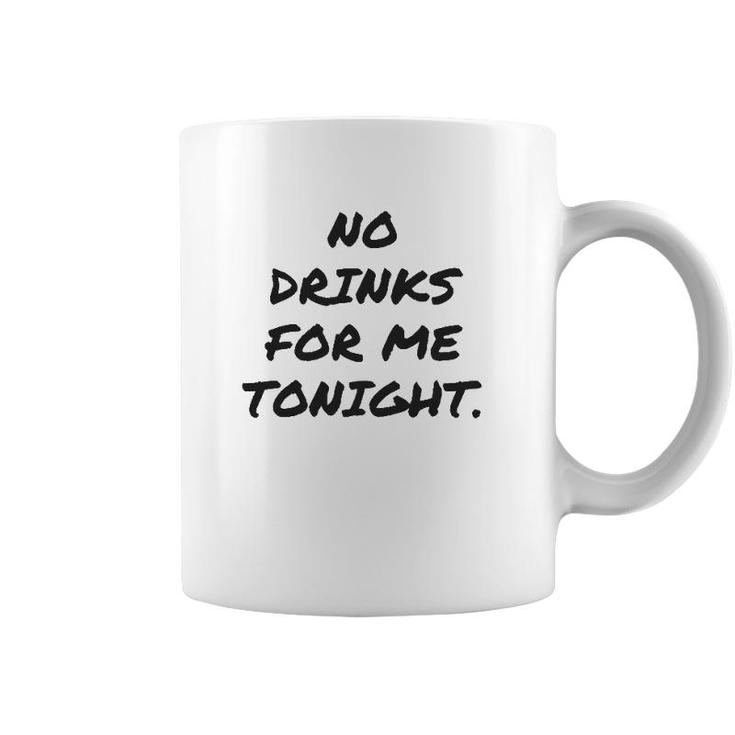 Funny No Drinks For Me Tonight White Lie  Women And Men Coffee Mug