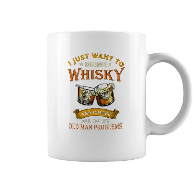 Funny Whisky And Old Man Problems   Coffee Mug