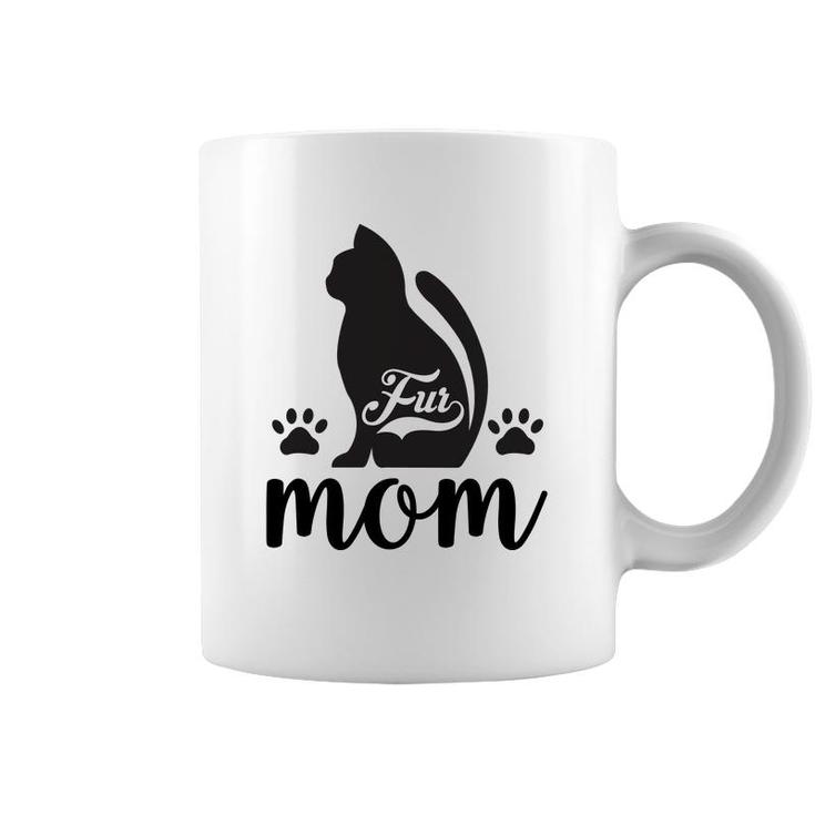 Fur Mom Cat Animal Black Cute Gift For Mom Coffee Mug