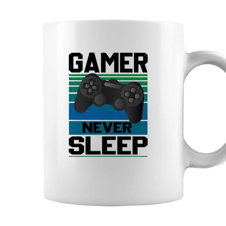 Gamers Never Sleep Funny Video Gamer Geeks Gaming Lover Boys Coffee Mug