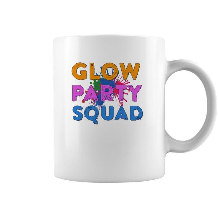 Glow Party Squad Glow Party Glow Squad Coffee Mug
