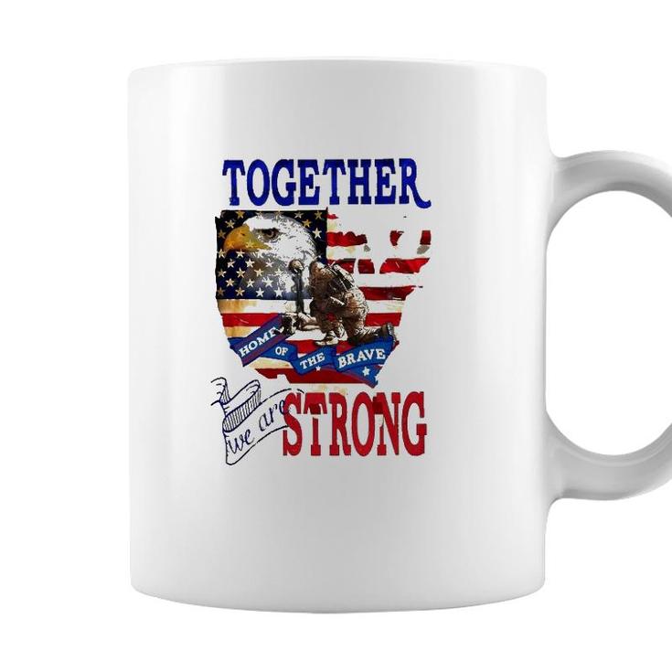 Happy 4Th Of July Home Of The Brave Together We Are Strong American Flag And Map Bald Eagle Patriotic Kneeling Veteran Coffee Mug