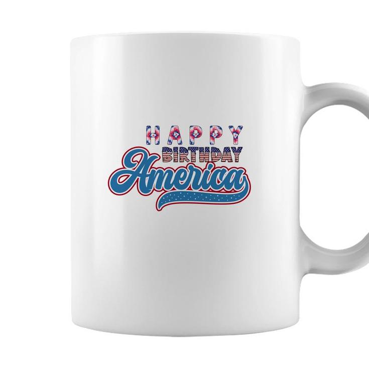 Happy Birthday America July Independence Day 2022 Coffee Mug