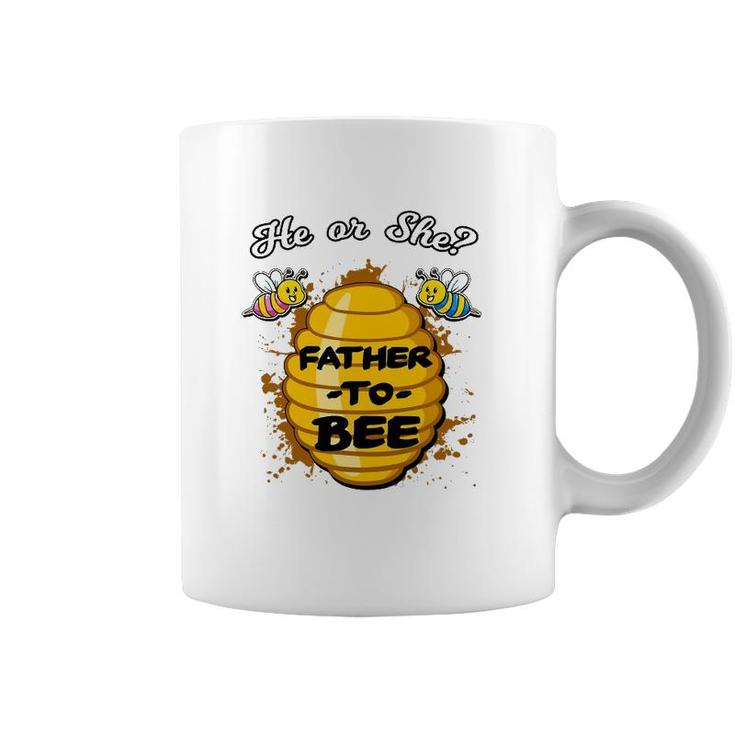 He Or She Father To Bee Gender Baby Reveal Announcement Coffee Mug