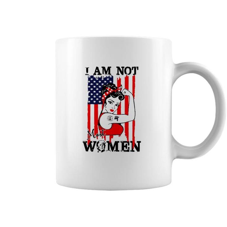 I Am Not Most Women Girl Trump Coffee Mug