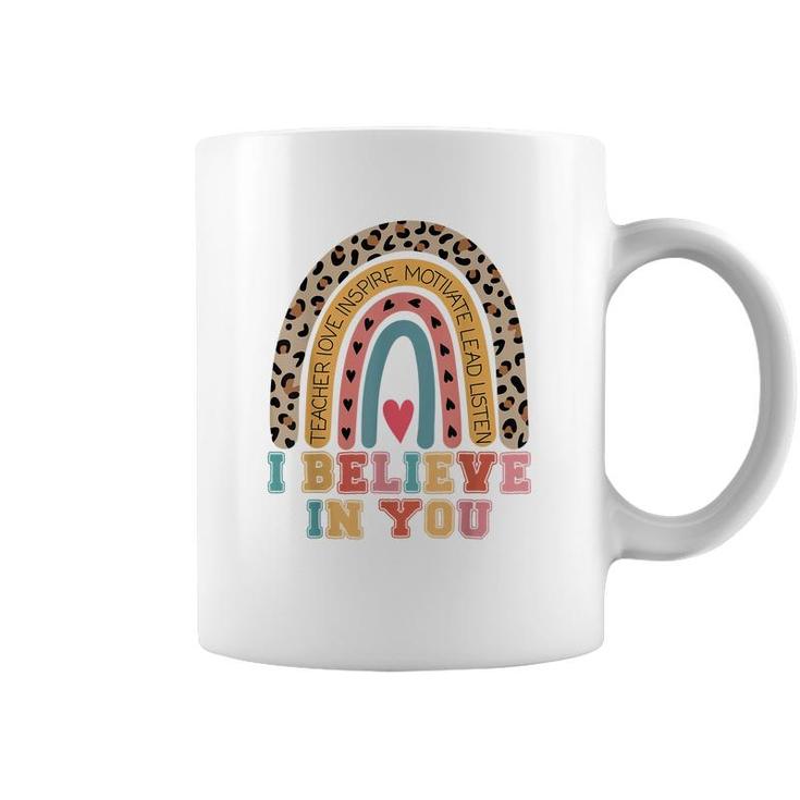 I Believe In You Rainbow Motivational Testing Day Teacher  Coffee Mug