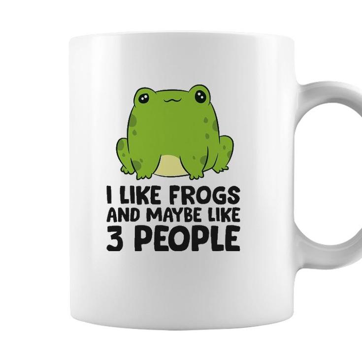I Like Frogs And Maybe Like 3 People Coffee Mug