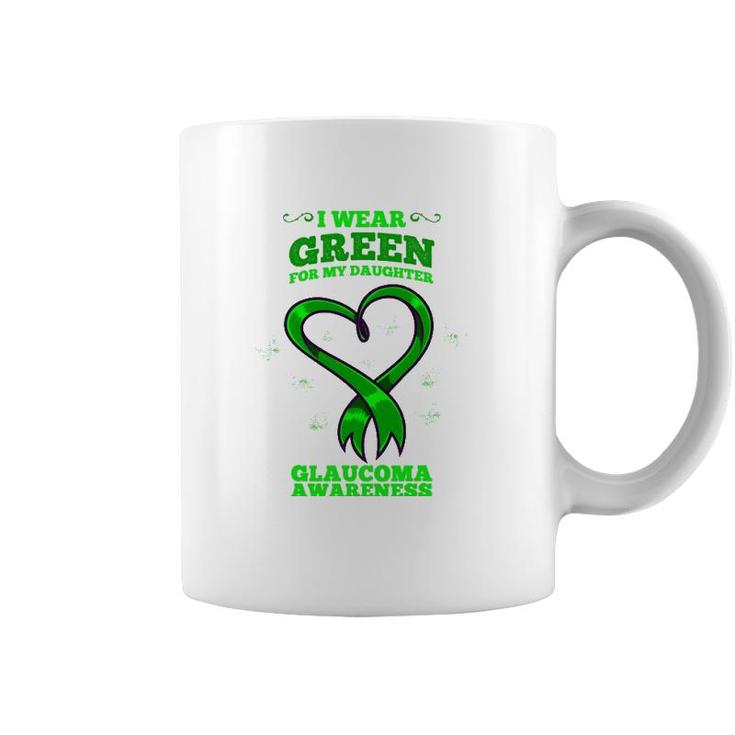 I Wear Green For My Daughter Glaucoma Awareness Coffee Mug