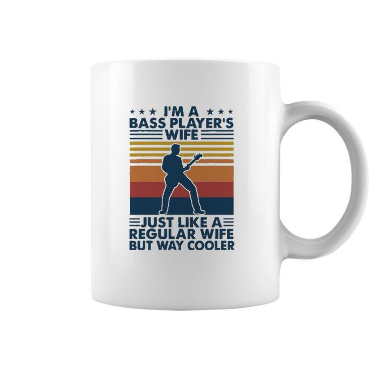Im A Bass Players Wife Just Like A Regular Wife Coffee Mug