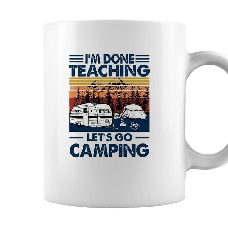 Im Done Teaching Lets Go Camping Vintage Version Coffee Mug