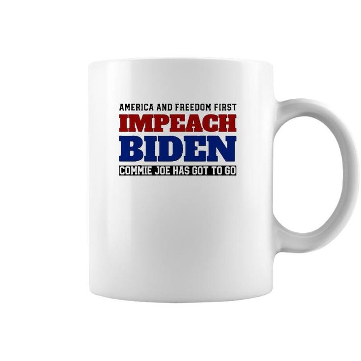 Impeach Biden - Commie Joe Has Got To Go Coffee Mug