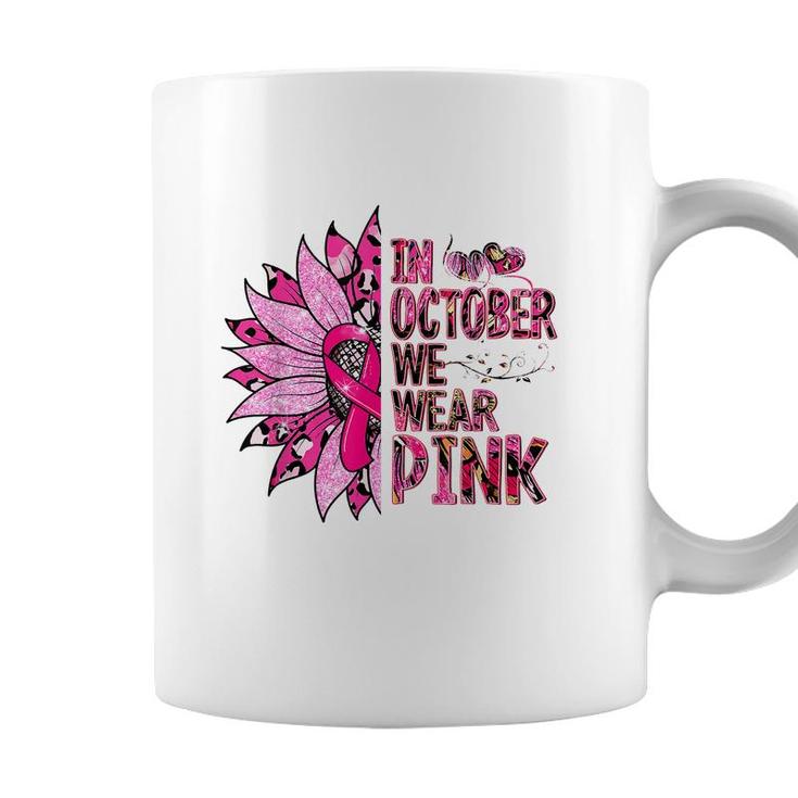 In October We Wear Pink Leopard Breast Cancer Awareness  Coffee Mug