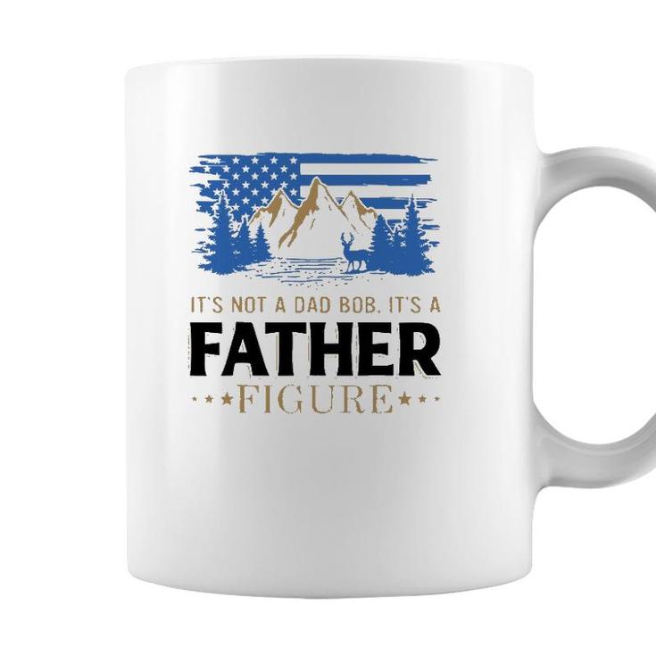Its Not A Dad Bod Its A Father Figure American Mountain Coffee Mug