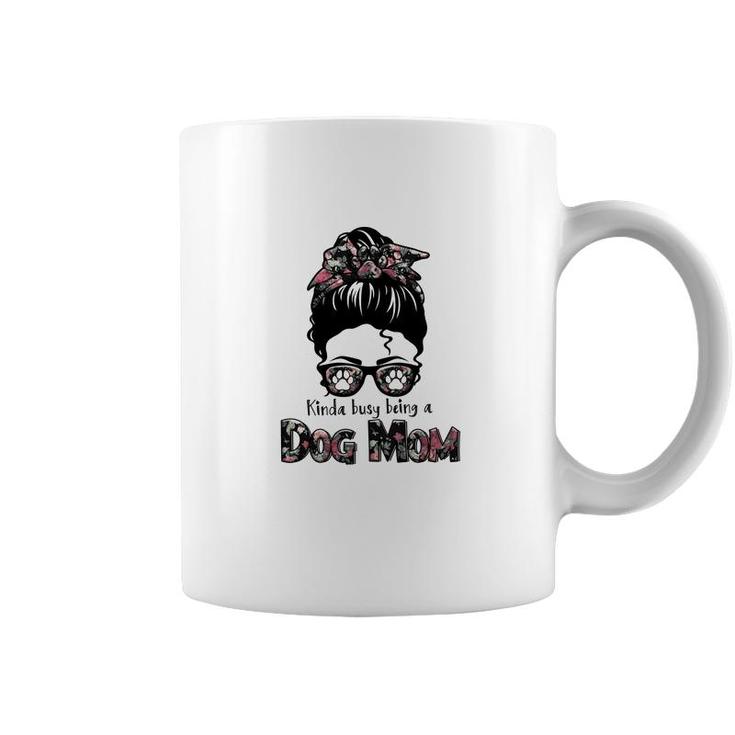 Kinda Busy Being A Dog Mom Sublimation Was Womens Coffee Mug