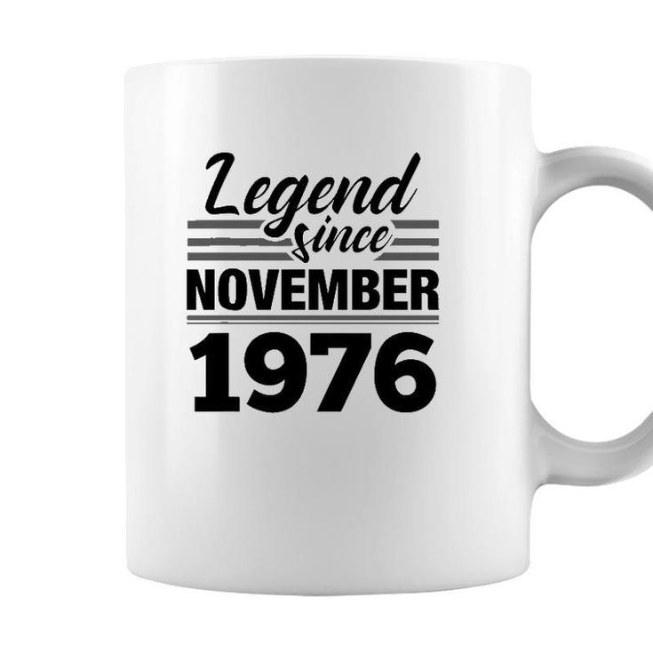 Legend Since November 1976 - 45Th Birthday 45 Years Old Gift Coffee Mug