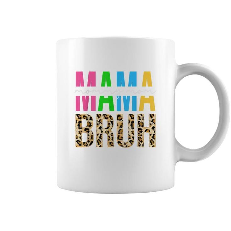 Leopard Mama Mommy Mom Bruh Happy Mothers Day Women  Coffee Mug