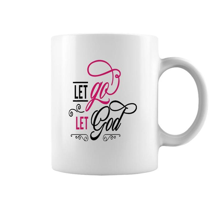 Let Go Let God Jesus God Religious Coffee Mug