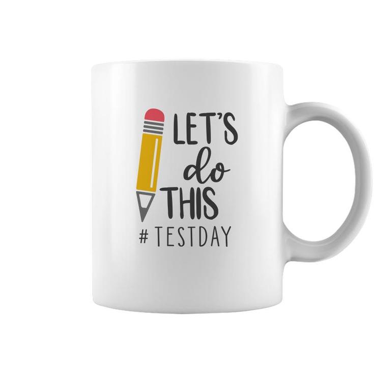 Lets Do This Test Day Hastag Black Graphic Coffee Mug