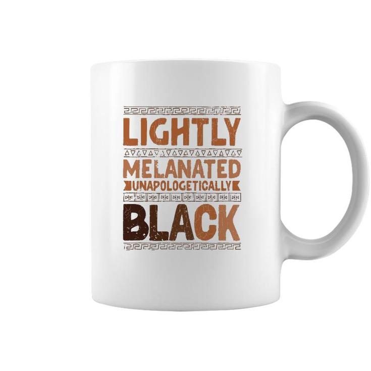 Lightly Melanated Unapologetically Black Melanin Coffee Mug