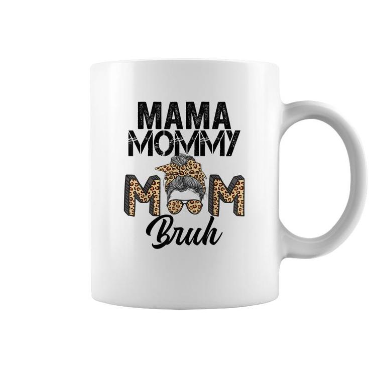 Mama Mommy Mom Bruh Leopard Messy Bun Mothers Day 2022  Coffee Mug