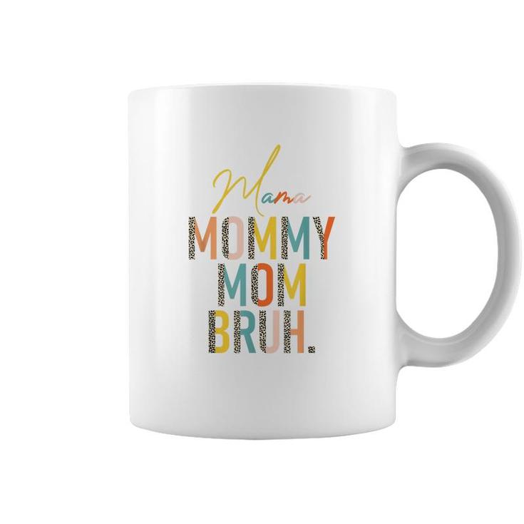 Mama Mommy Mom Bruh Leopard Vintage Funny Boy Mom Life  Coffee Mug