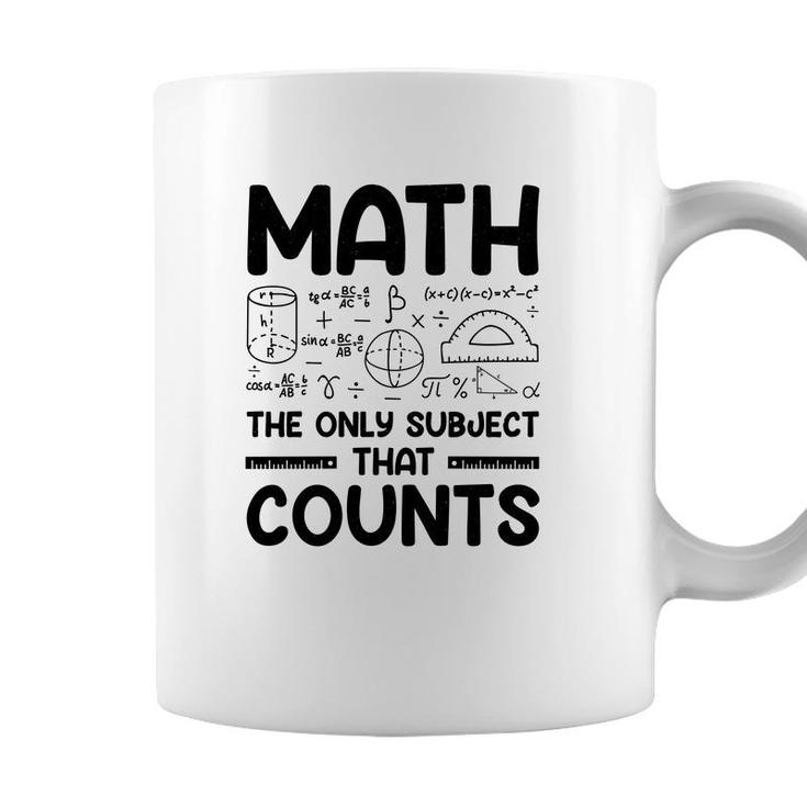 Math The Only Subject That Counts Black Version Coffee Mug