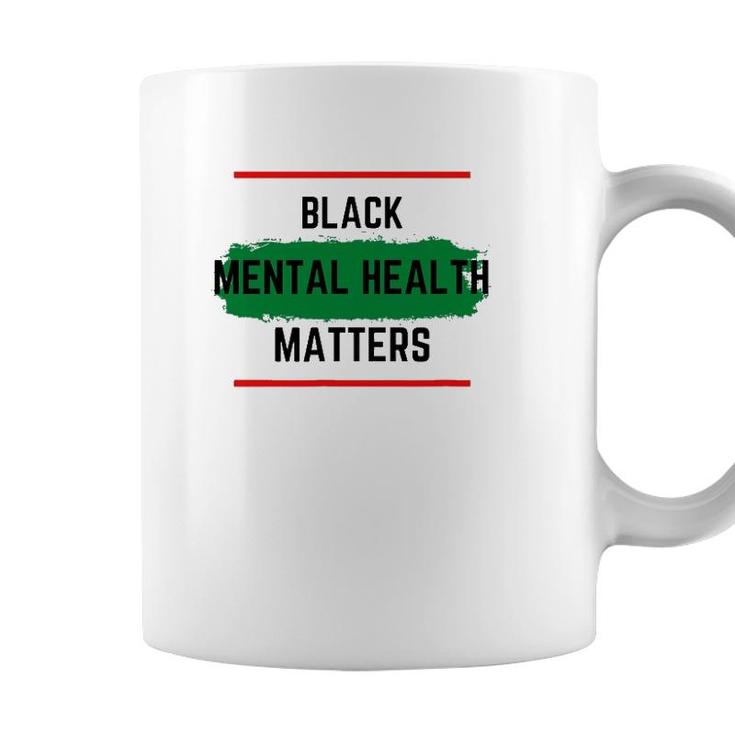 Mental Health Black Mental Health Matters Coffee Mug