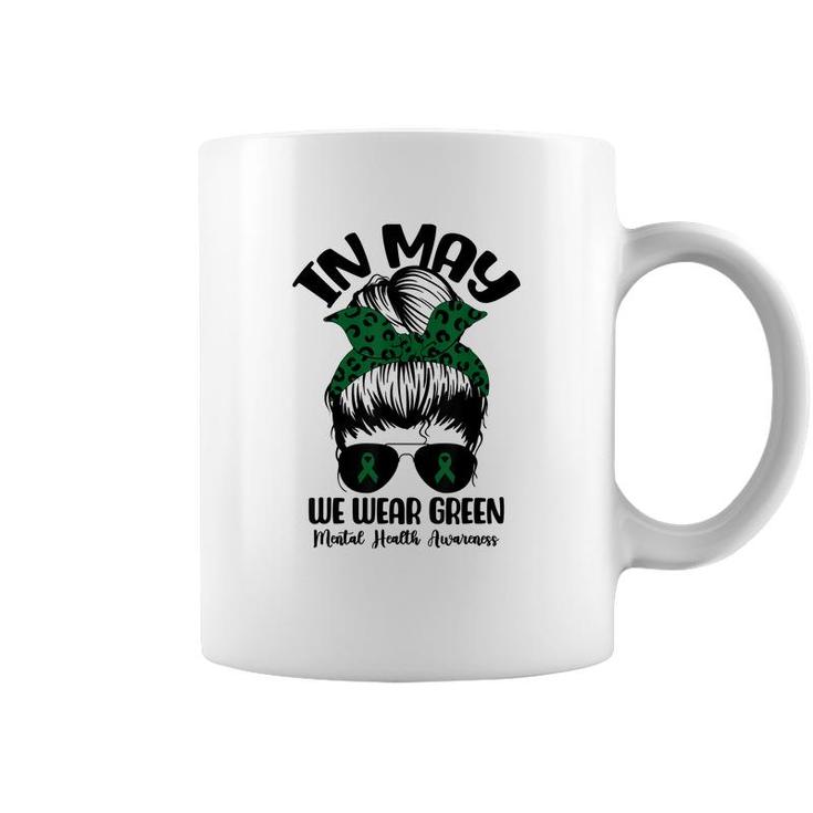 Messy Bun In May We Wear Green Mental Health Awareness Month Coffee Mug